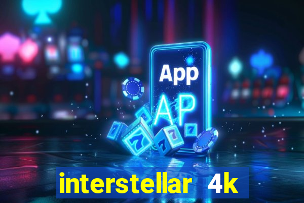 interstellar 4k free download
