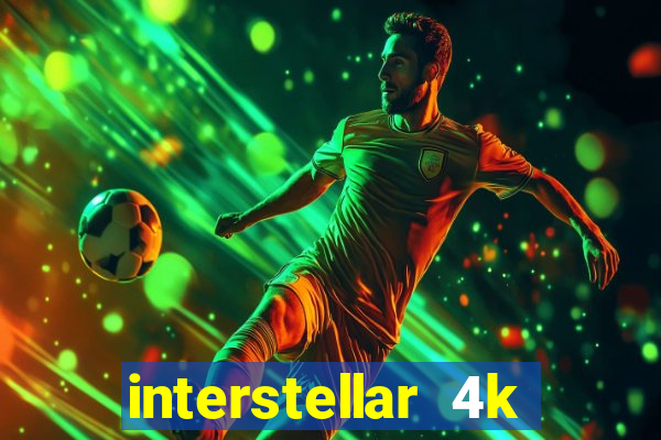 interstellar 4k free download