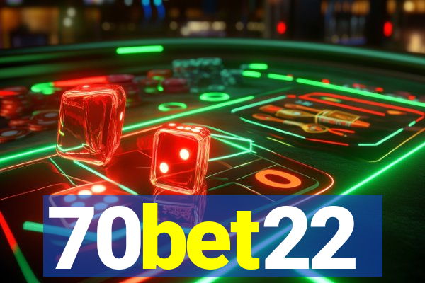 70bet22