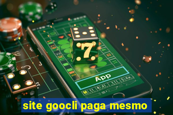 site goocli paga mesmo