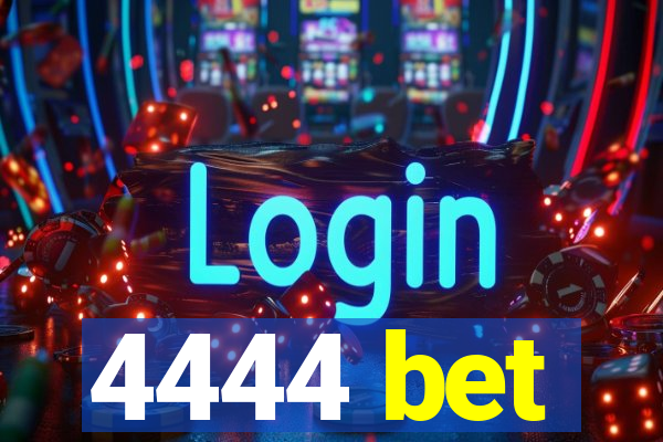 4444 bet