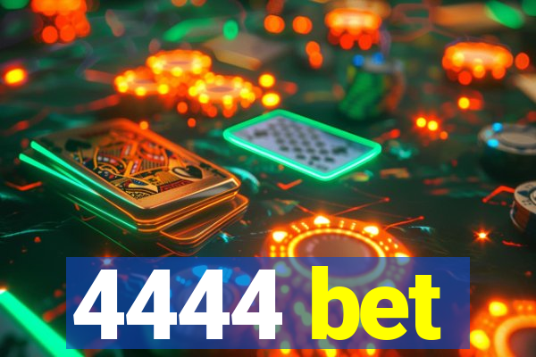 4444 bet