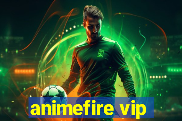 animefire vip