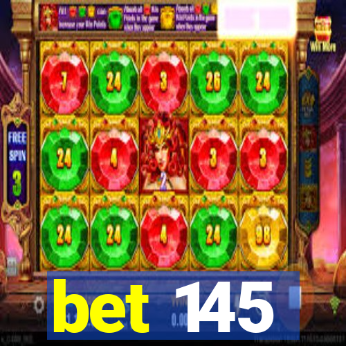 bet 145
