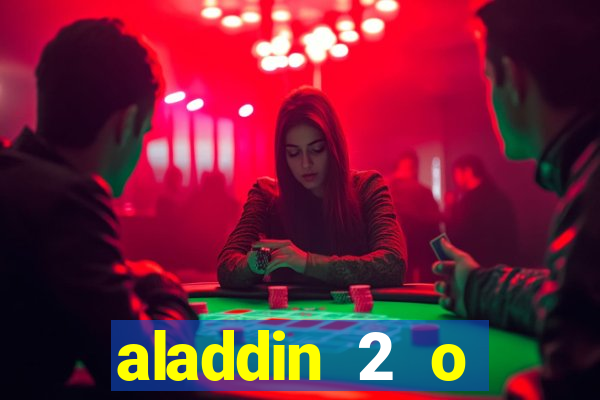 aladdin 2 o retorno de jafar filme completo dublado