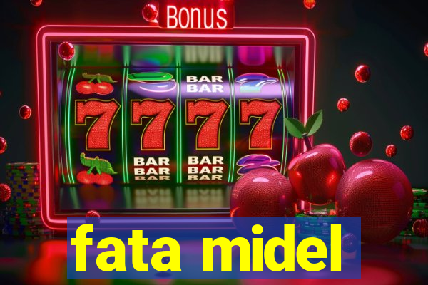 fata midel