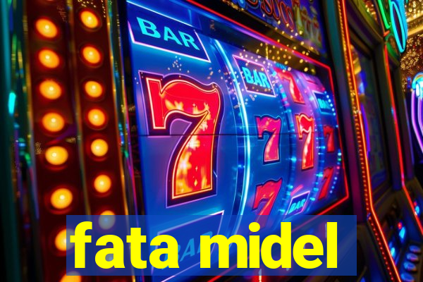 fata midel
