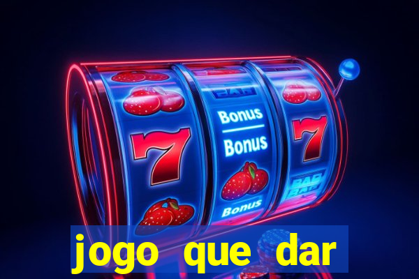 jogo que dar dinheiro no cadastro