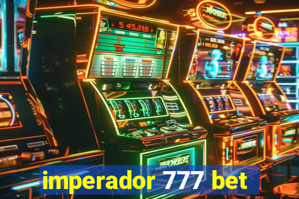 imperador 777 bet