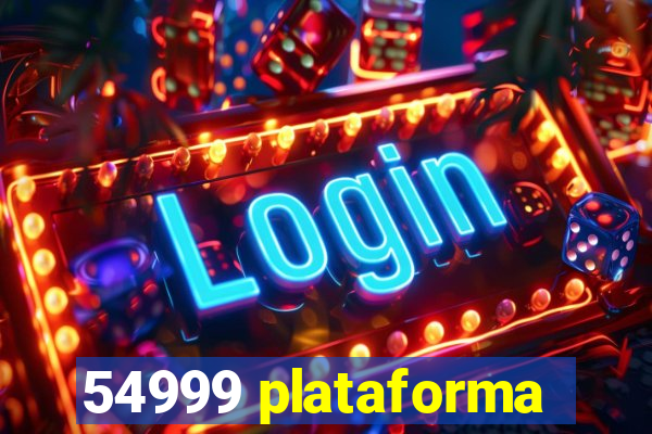 54999 plataforma