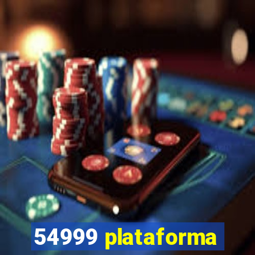 54999 plataforma