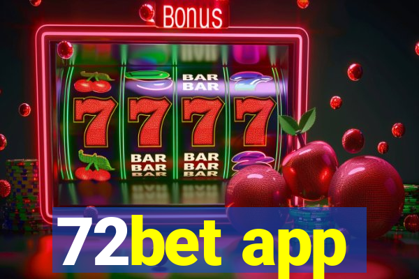 72bet app