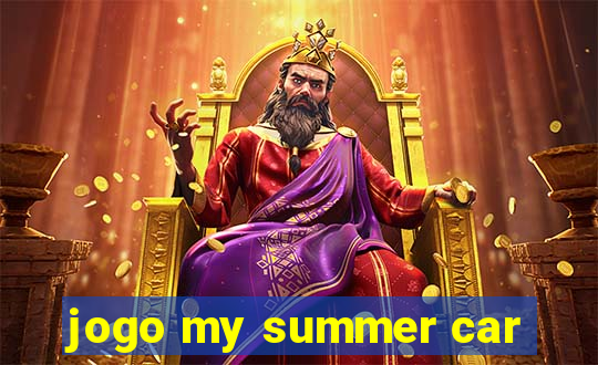 jogo my summer car