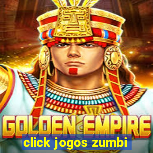 click jogos zumbi