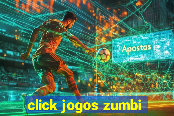 click jogos zumbi
