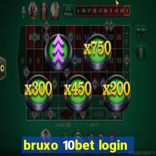 bruxo 10bet login
