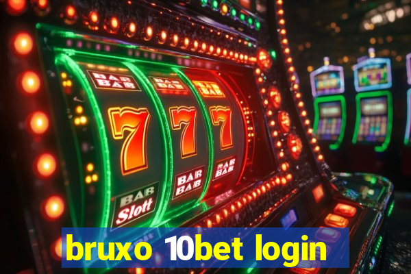 bruxo 10bet login