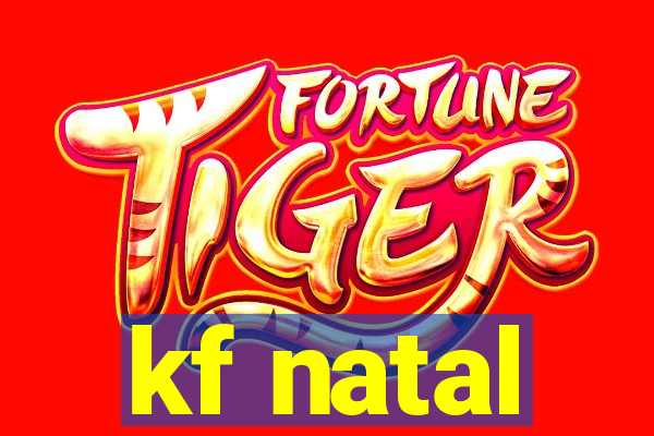kf natal