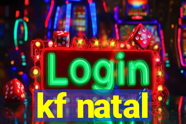 kf natal