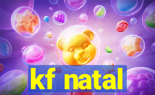 kf natal