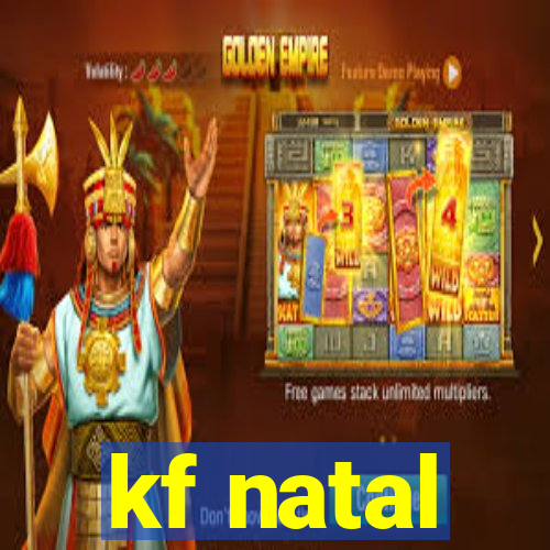 kf natal