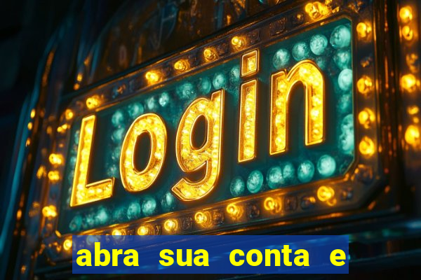 abra sua conta e ganhe 20 reais