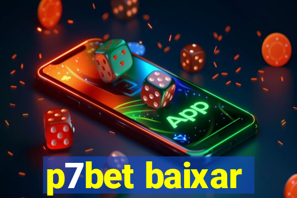 p7bet baixar