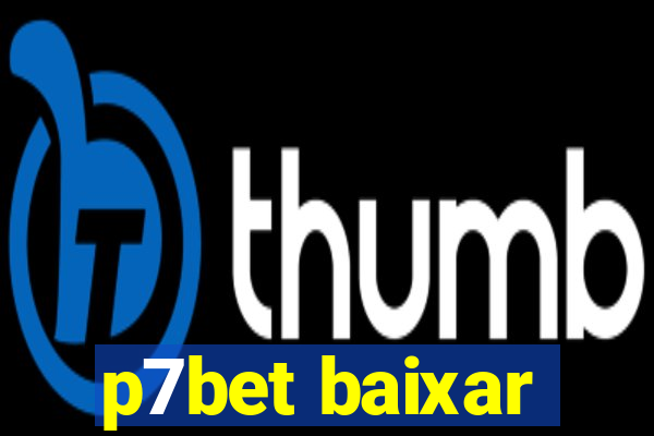 p7bet baixar