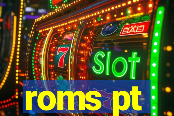 roms pt
