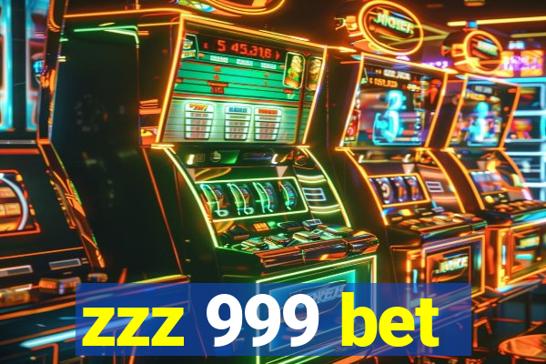 zzz 999 bet