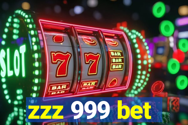 zzz 999 bet