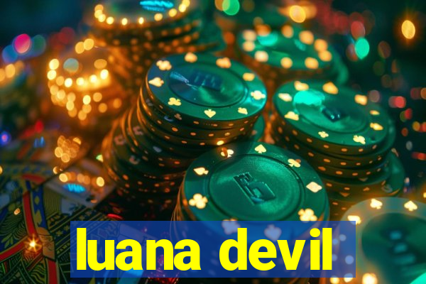 luana devil