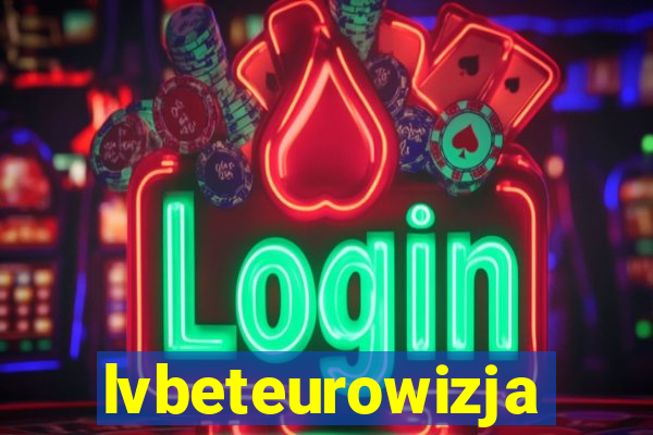 lvbeteurowizja