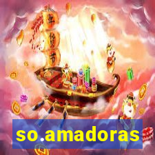 so.amadoras