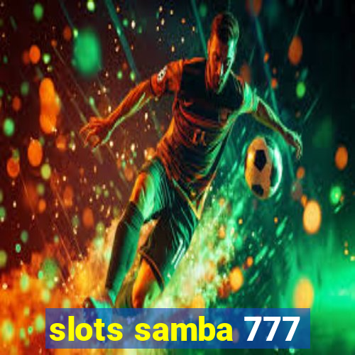 slots samba 777