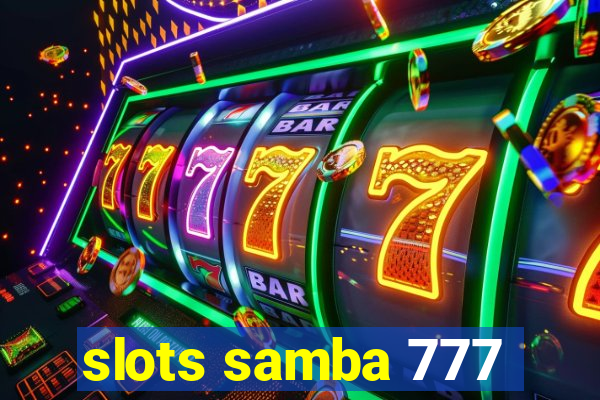 slots samba 777