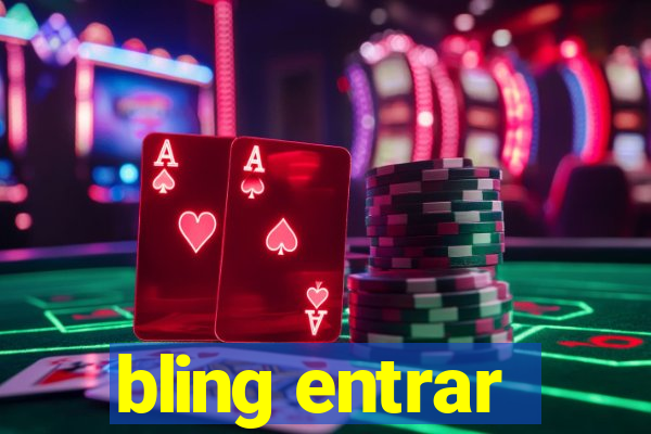 bling entrar