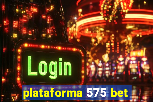 plataforma 575 bet