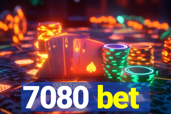 7080 bet