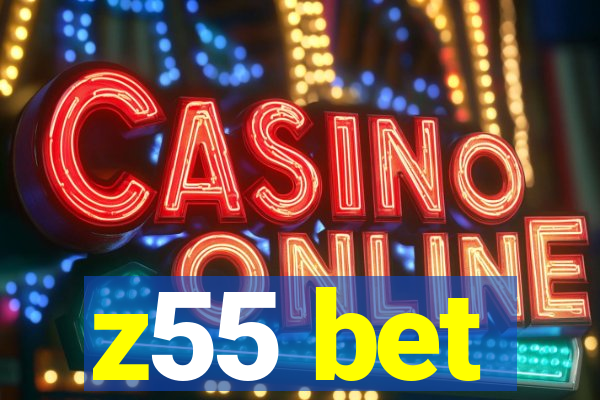 z55 bet