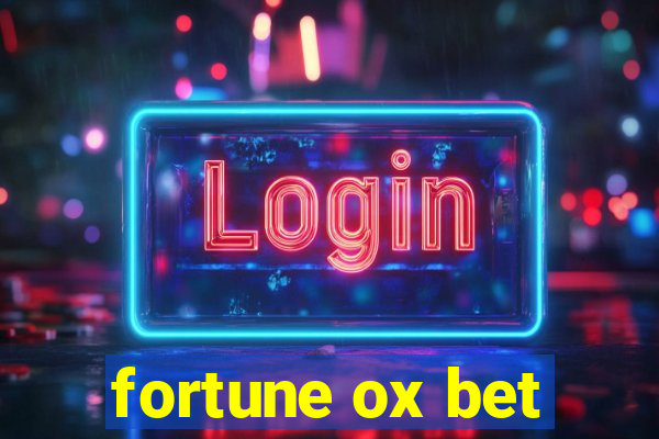 fortune ox bet