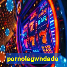pornolegwndado