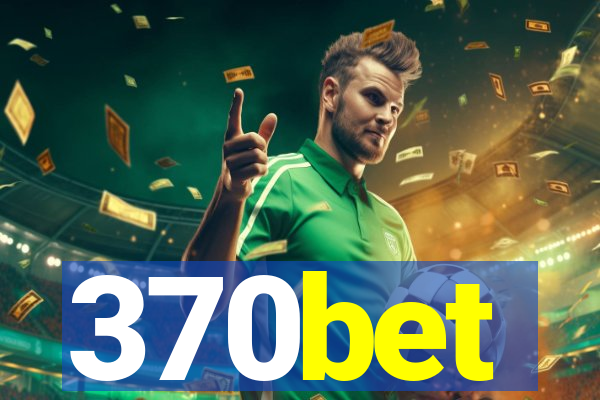 370bet