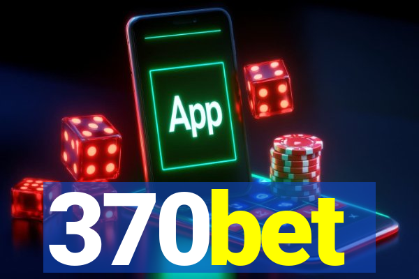 370bet