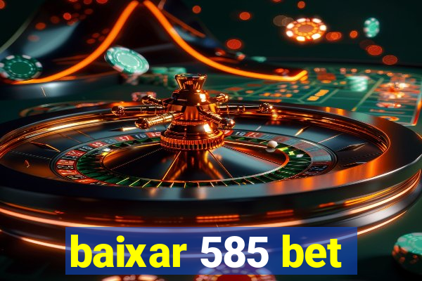 baixar 585 bet