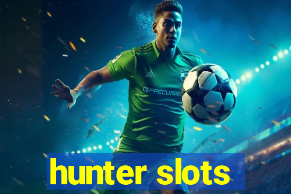hunter slots
