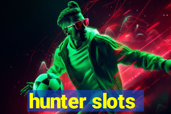 hunter slots
