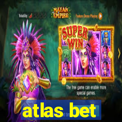 atlas bet