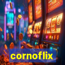 cornoflix