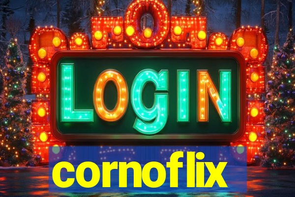 cornoflix